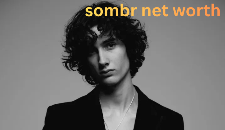 sombr net worth